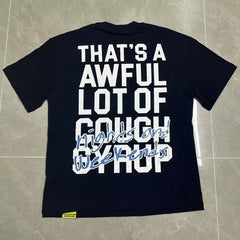 That’s A Awful Lot Of Cough Syrup Nights And Weekends Graphic Tee