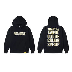 That’s A Awful Lot Of Cough Syrup 3D Letter Black Pullover Hoodie