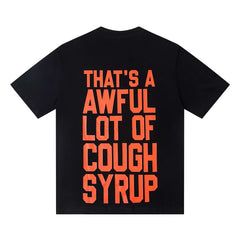 That’s A Awful Lot Of Cough Syrup Grim Reaper Horror Graphic Oversized Tee