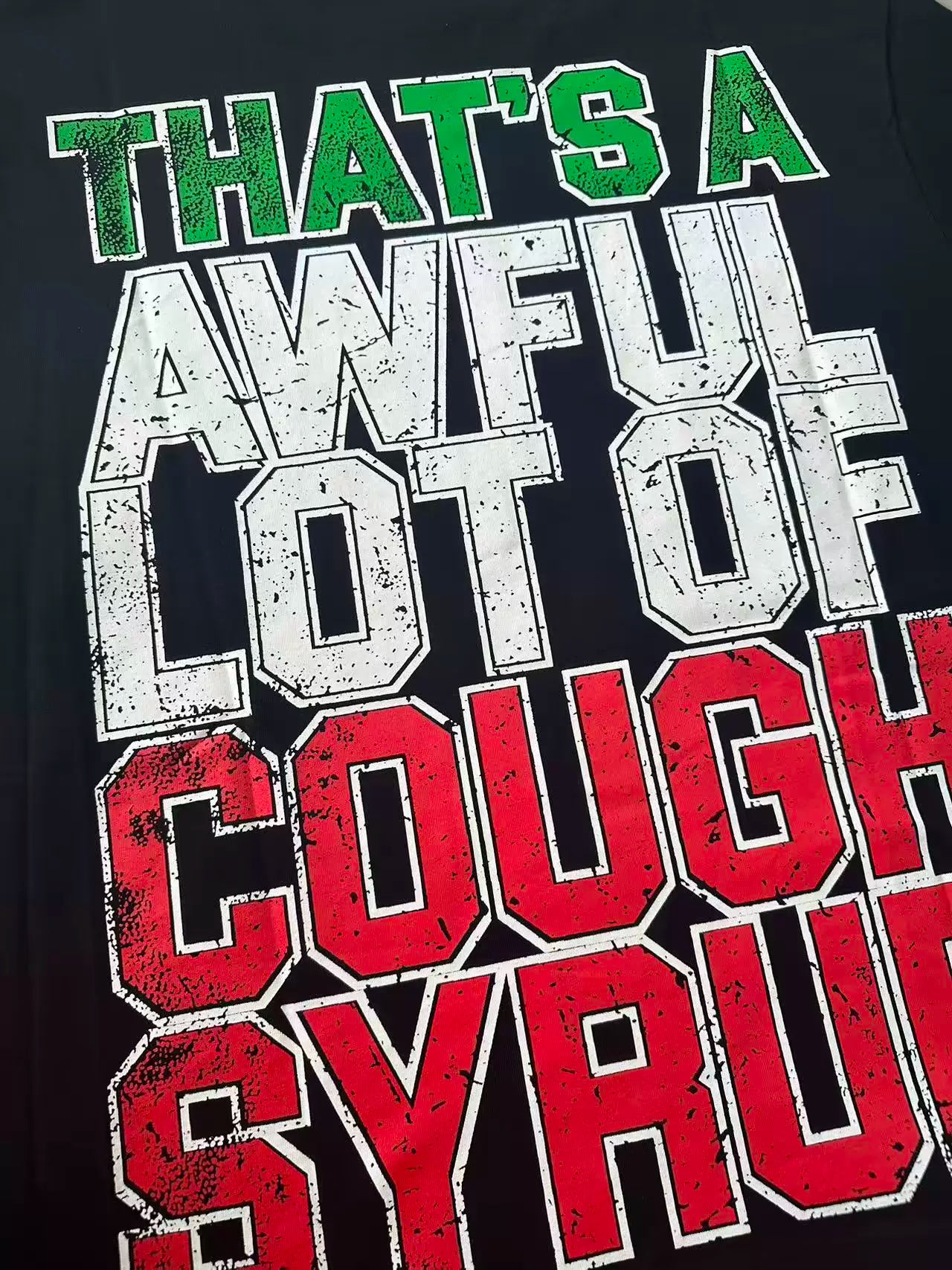 That’s A Awful Lot Of Cough Syrup Cartoon Character Graphic Oversized Black Tee
