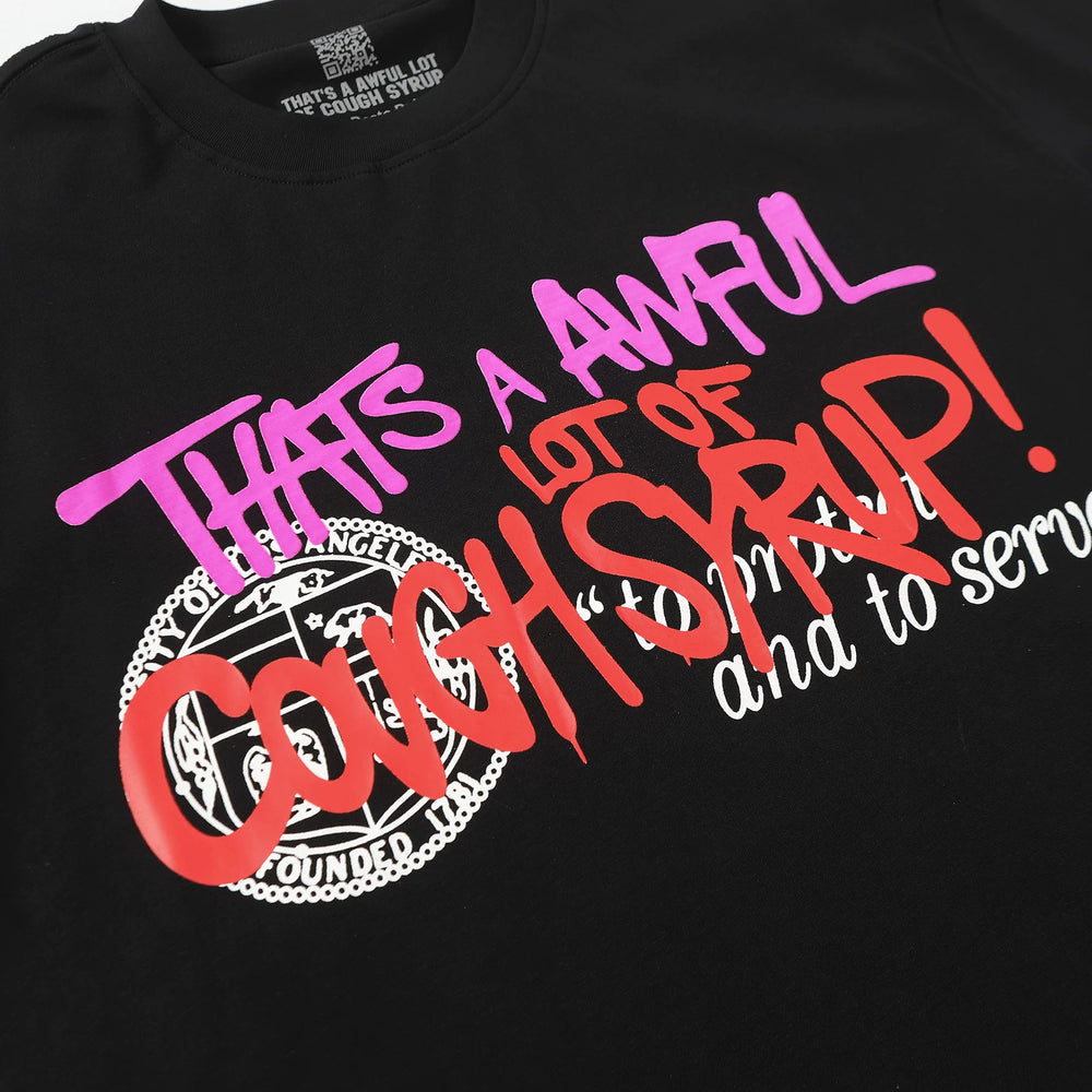 That’s A Awful Lot Of Cough Syrup Graffiti Seal Logo Oversized Black Tee