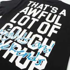 That’s A Awful Lot Of Cough Syrup Nights And Weekends Graphic Tee